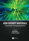 High Entropy Materials : Fundamentals to Emerging Applications - eBook