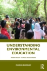 Understanding Environmental Education : From Theory to Practices in India - eBook