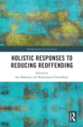 Holistic Responses to Reducing Reoffending - eBook