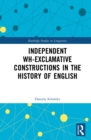 Independent Wh-Exclamative Constructions in the History of English - eBook