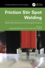 Friction Stir Spot Welding : Metallurgical, Mechanical and Tribological Properties - eBook