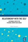 Relationship with the Self : Actionable Inputs for Personal Growth and Change - eBook