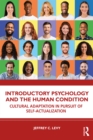 Introductory Psychology and the Human Condition : Cultural Adaptation in Pursuit of Self-Actualization - eBook