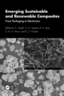 Emerging Sustainable and Renewable Composites : From Packaging to Electronics - eBook