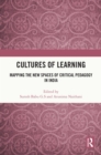 Cultures of Learning : Mapping the New Spaces of Critical Pedagogy in India - eBook