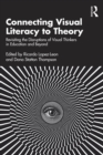 Connecting Visual Literacy to Theory : Revisiting the Disruptions of Visual Thinkers in Education and Beyond - eBook