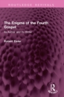 The Enigma of the Fourth Gospel : Its Author and Its Writer - eBook