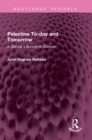 Palestine To-day and Tomorrow : A Gentile's Survey of Zionism - eBook