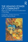 The Healing Power of Community : Mutual Aid, AIDS, and Social Transformation in Psychology - eBook