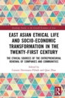 East Asian Ethical Life and Socio-Economic Transformation in the Twenty-First Century : The Ethical Sources of the Entrepreneurial Renewal of Companies and Communities - eBook