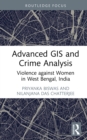 Advanced GIS and Crime Analysis : Violence against Women in West Bengal, India - eBook