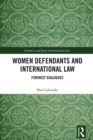 Women Defendants and International Law : Feminist Dialogues - eBook