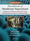 Handbook of Membrane Separations : Chemical, Pharmaceutical, Food, and Biotechnological Applications, Second Edition - eBook