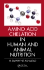 Amino Acid Chelation in Human and Animal Nutrition - eBook