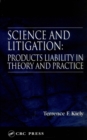 Science and Litigation : Products Liability in Theory and Practice - eBook