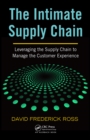 The Intimate Supply Chain : Leveraging the Supply Chain to Manage the Customer Experience - eBook