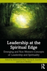 Leadership at the Spiritual Edge : Emerging and Non-Western Concepts of Leadership and Spirituality - eBook