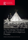 The Routledge Handbook of Tourism and Indigenous Peoples - eBook