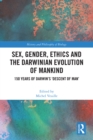 Sex, Gender, Ethics and the Darwinian Evolution of Mankind : 150 years of Darwin's 'Descent of Man' - eBook