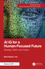 AI iQ for a Human-Focused Future : Strategy, Talent, and Culture - eBook