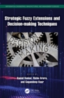 Strategic Fuzzy Extensions and Decision-making Techniques - eBook