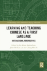 Learning and Teaching Chinese as a First Language : International Perspectives - eBook