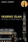 Hearing Islam : The Sounds of a Global Religious Tradition - eBook