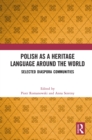 Polish as a Heritage Language Around the World : Selected Diaspora Communities - eBook