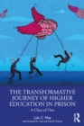 The Transformative Journey of Higher Education in Prison : A Class of One - eBook