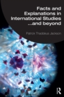 Facts and Explanations in International Studies...and beyond - eBook