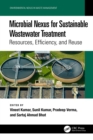 Microbial Nexus for Sustainable Wastewater Treatment : Resources, Efficiency, and Reuse - eBook