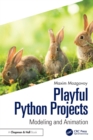 Playful Python Projects : Modeling and Animation - eBook