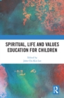 Spiritual, Life and Values Education for Children - eBook