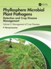 Phyllosphere Microbial Plant Pathogens: Detection and Crop Disease Management : Volume 2 Management of Crop Diseases - eBook