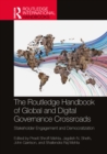 The Routledge Handbook of Global and Digital Governance Crossroads : Stakeholder Engagement and Democratization - eBook