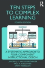 Ten Steps to Complex Learning : A Systematic Approach to Four-Component Instructional Design - eBook