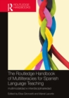 The Routledge Handbook of Multiliteracies for Spanish Language Teaching : multimodalidad e interdisciplinariedad - eBook