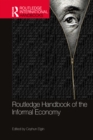 Routledge Handbook of the Informal Economy - eBook