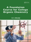 A Foundation Course for College Organic Chemistry - eBook