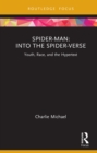 Spider-Man: Into the Spider-Verse : Youth, Race, and the Hypertext - eBook