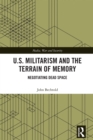 U.S. Militarism and the Terrain of Memory : Negotiating Dead Space - eBook