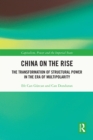 China on the Rise : The Transformation of Structural Power in the Era of Multipolarity - eBook