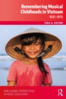 Remembering Musical Childhoods in Vietnam : 1931-1975 - eBook