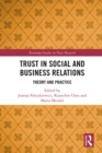 Trust in Social and Business Relations : Theory and Practice - eBook