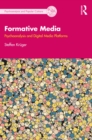 Formative Media : Psychoanalysis and Digital Media Platforms - eBook