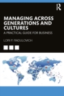 Managing Across Generations and Cultures : A Practical Guide for Business - eBook