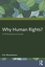 Why Human Rights? : A Philosophical Guide - eBook