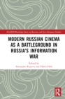 Modern Russian Cinema as a Battleground in Russia's Information War - eBook