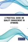 A Practical Guide on Quality Management in Spinning - eBook