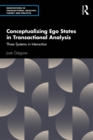 Conceptualizing Ego States in Transactional Analysis : Three Systems in Interaction - eBook